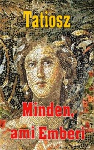 Minden, ami Emberi - Minden, ami az Élet