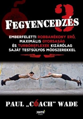 Fegyencedzés 3.