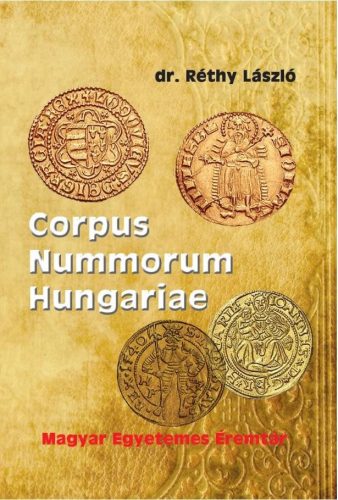 Corpus Nummorum Hungariae - Magyar egyetemes éremtár I-II.