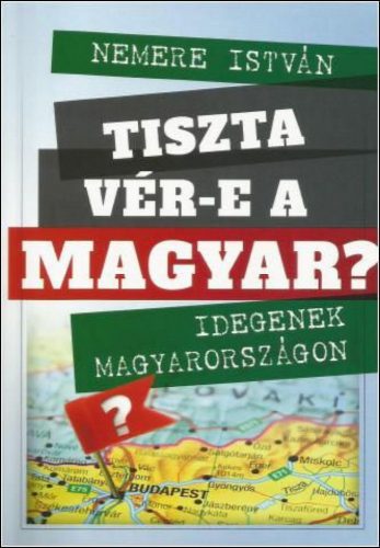 Tiszta vér-e a magyar?