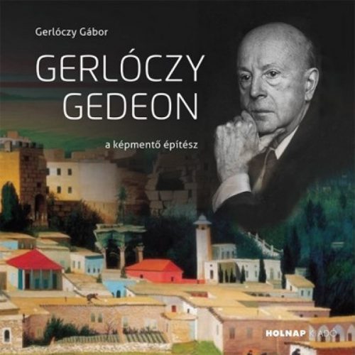 Gerlóczy Gedeon - A képmentő építész