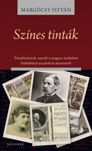 Színes tinták - Tanulmányok, esszék a magyar irodalom különböző arcairól és nézeteiről