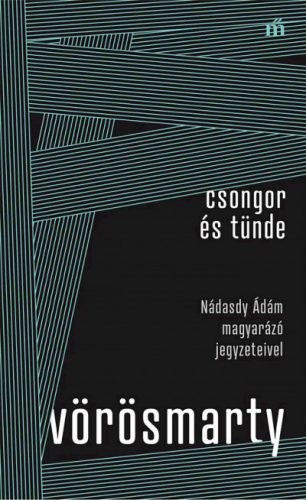 Csongor és Tünde - Nádasdy Ádám magyarázó jegyzeteivel