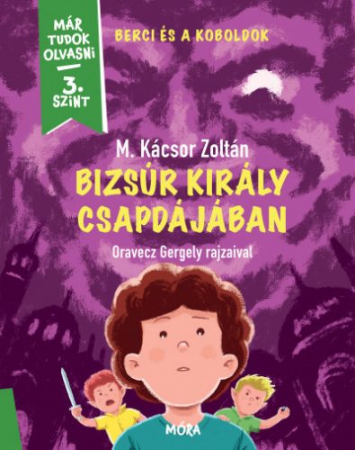 Bizsúr király csapdájában - Berci és a koboldok 2.