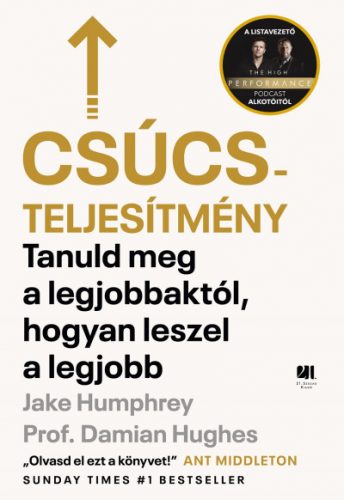 Csúcsteljesítmény - Tanuld meg a legjobbaktól, hogyan leszel a legjobb