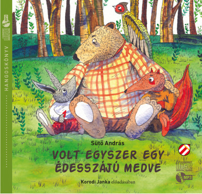 Volt egyszer egy édesszájú medve - Hangoskönyv