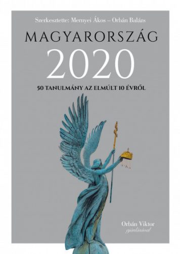 Magyarország 2020 - 50 tanulmány az emúlt 10 évről