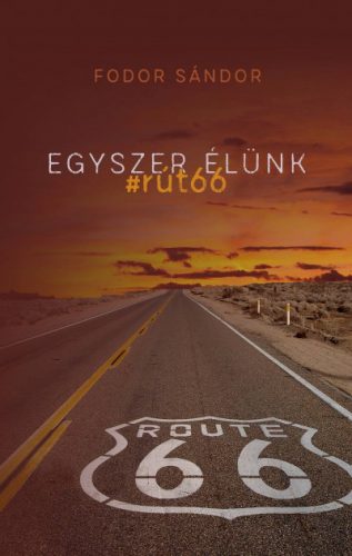 Egyszer élünk - #rút66