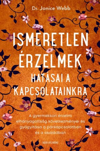 Ismeretlen érzelmek hatásai a kapcsolatainkra