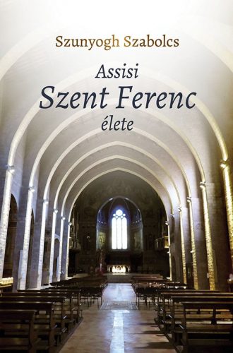 Assisi Szent Ferenc élete