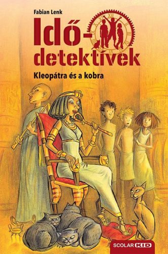 Kleopátra és a kobra - Idődetektívek 7.