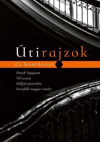 Útirajzok - Hunok Nyugaton, Téli utazás, Halfejű pásztorbot, Szentföldi magyar vándor