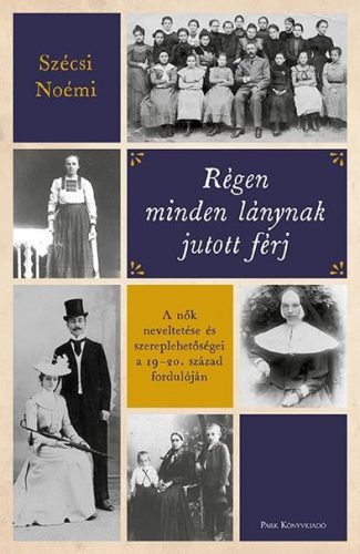 Régen minden lánynak jutott férj