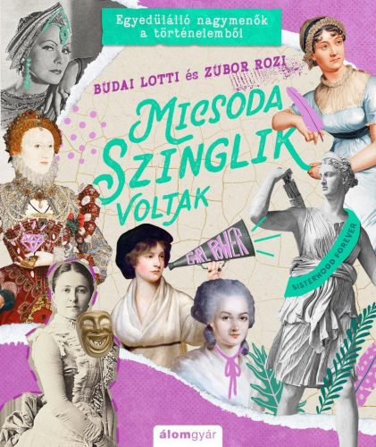 Micsoda szinglik voltak - Egyedülálló nagymenők a történelemből