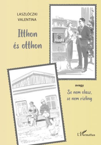 Itthon és otthon: avagy Se nem olasz, se nem rizling